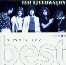 REO Speedwagon : Simply the Best